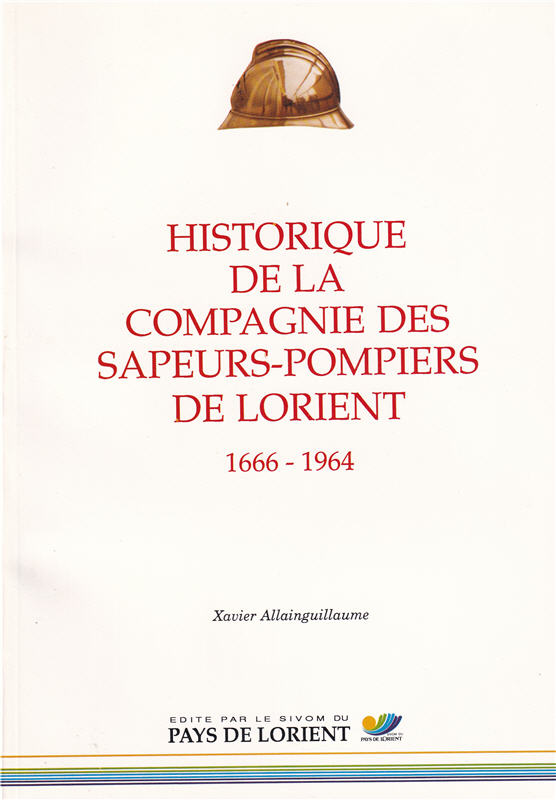 Historique de la compagnie des sapeurs-pompiers de Lorient : 1666-1964