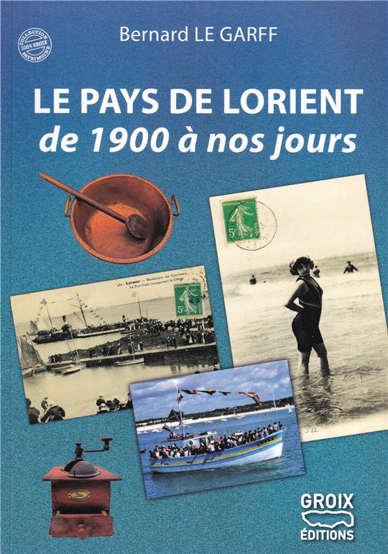 Le pays de Lorient de 1900 à nos jours